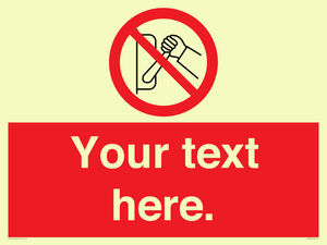 Custom Do Not Operate Sign